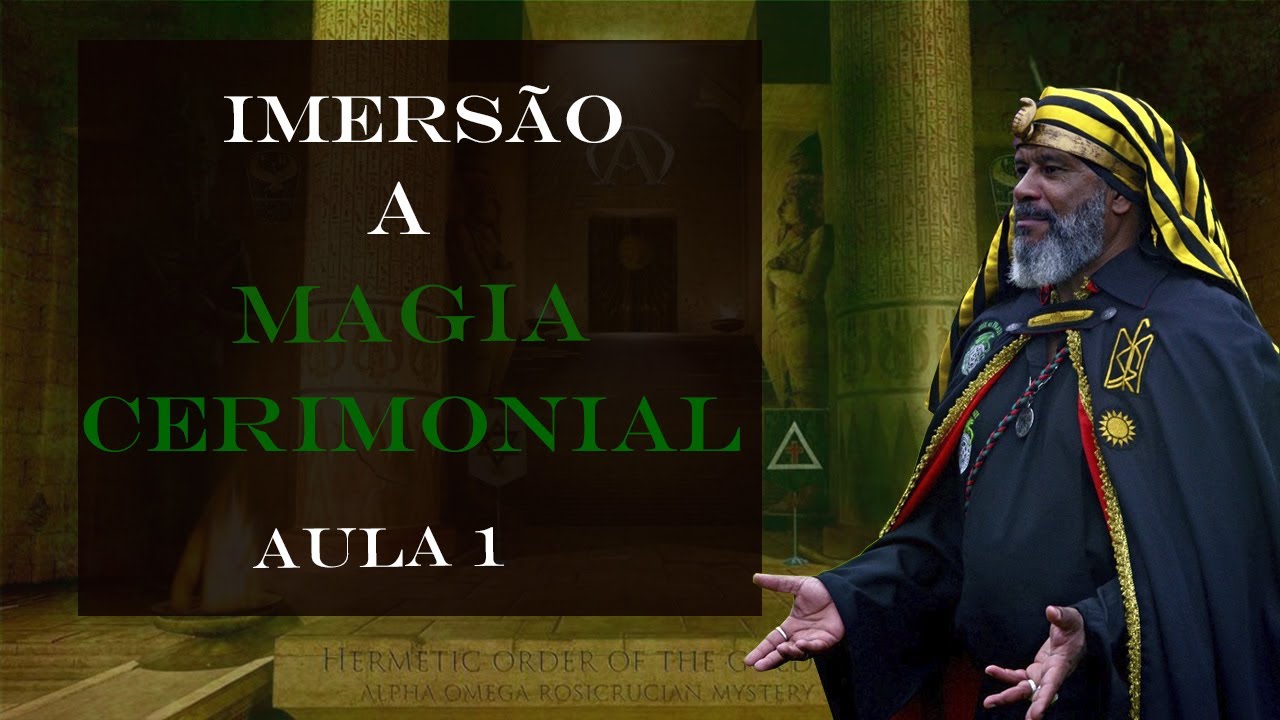 Imersão a Magia Cerimonial - Aula 01