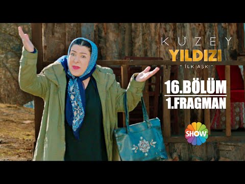 Kuzey Yıldızı - İlk Aşk 16. Bölüm Fragmanı                                                                                                                                                                                                                