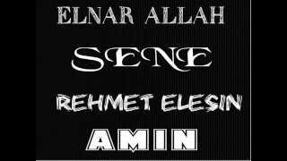 Murad Agdamli 2014 ZERDABLI ELNAR Qardasimizin  Xatiresine