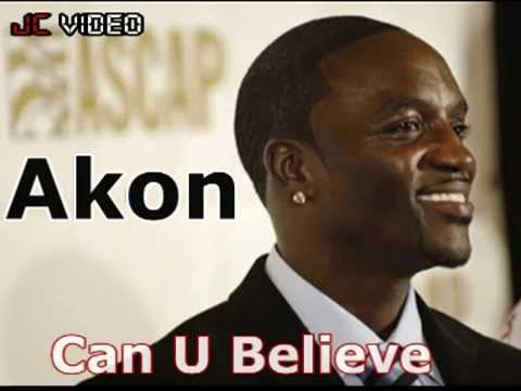 rnb - Akon - Can U Believe (New single )