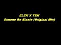 ELEK X TEK SIMONE DE BIASIO ORIGINAL MIX ELEK X TEK SIMONE DE BIASIO ORIGINAL MIX