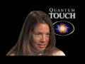 Quantum-Touch, Broken Bones Healed and Other Stories Quantum-Touch, Broken Bones Healed and Other Stories