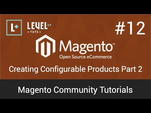 Magento Tutorial 12 – Creating Configurable Products – Part 2