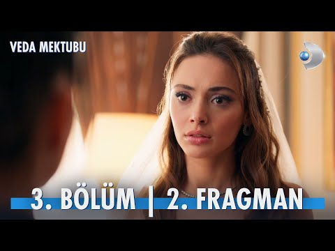 Veda Mektubu 3. Bölüm 2. Fragmanı                                                                                                                                                                                                                         