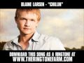 Blaine Larsen Chillin' Video and Lyrics