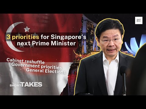 Top priorities for Singapore’s next prime minister, Lawrence Wong ...
