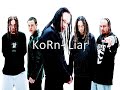 KoRn-Liar (with lyrics)