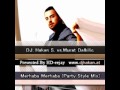 Murat Dalkilic - Merhaba Merhaba (Dj Hakan Seven Mix)