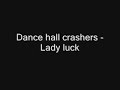 Dance hall crashers - lady luck