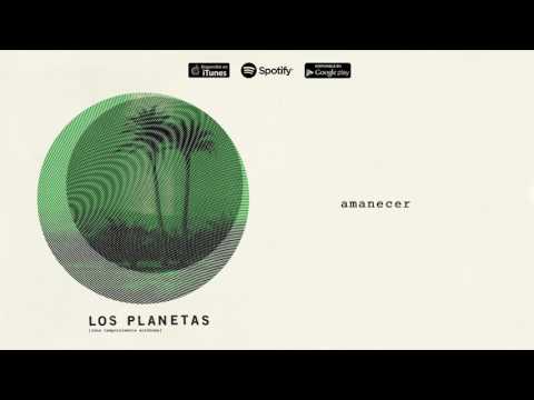 Amanecer - Los Planetas