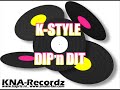 K-Style - DiP'nDiT (KNA-Recordz)