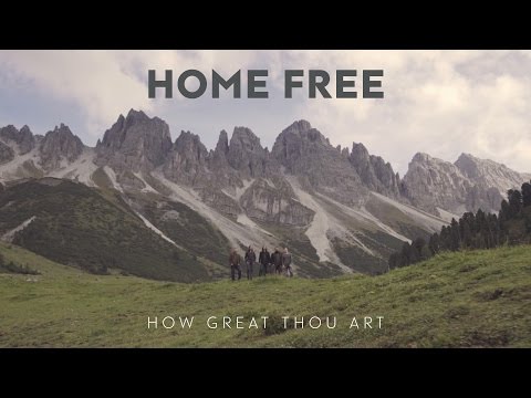 Home Free - How Great Thou Art