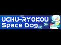 UCHU-RYOKOU 「Space Dog」