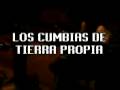 videos de LOS CUMBIAS DE TIERRA PROPIA