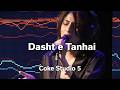 Dasht-e-Tanhai HD, Meesha Shafi, Coke Studio ...