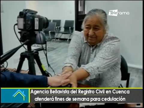 Agencia Bellavista del Registro Civil en Cuenca atenderá fines de semana para cedulación