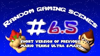 Random Gaming Scenes#6.5 [Mario Tennis Ultra Smash]