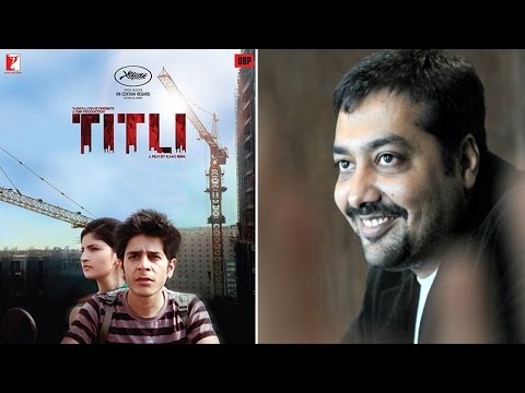 Titli Is Strong, Impactful Film : Anurag Kashyap