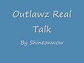 Outlawz - Real talk