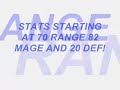 up to come vids................................................................................... 80 range 85 mage cb lvl 60-65                maikel pro elvemage elfs tank elf