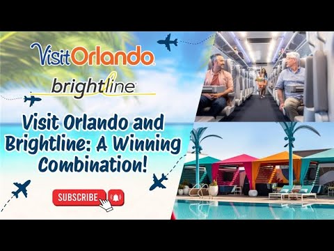 Visit Orlando and Brightline: A Winning Combination! 