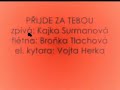 P?ijde za tebou P?ijde za tebou