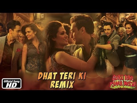 Video Song : Dhat Teri Ki - Remix - Gori Tere Pyaar Mein!