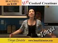TONYA ZAVASTA - BEAUTIFUL on RAW - UNCOOKED CREATIONS TONYA ZAVASTA - BEAUTIFUL on RAW - UNCOOKED CREATIONS