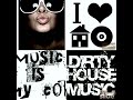 Dirty House Mix 2010 (NEW!)