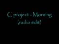 C-Project Morning Video and Lyrics