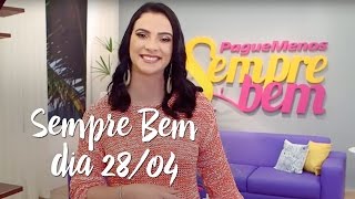 Programa Sempre Bem – 28/04/2017