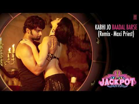 KABHI JO BADAL BARSE FEATURING MAXI PRIEST (Audio) | JACKPOT