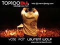 Vote for Laurent Wolf TOP100 DJ MAG Vote for Laurent Wolf TOP100 DJ MAG