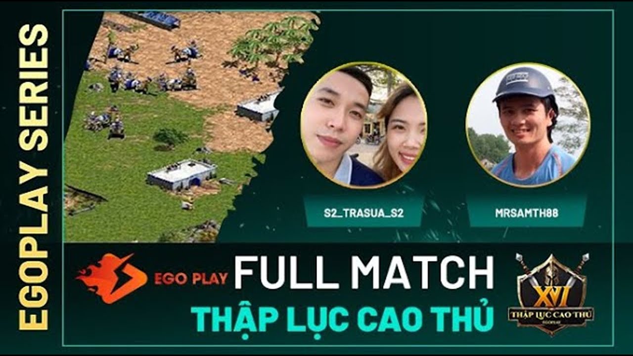 BÁN KẾT: S2_TraSua_S2 vs MRSAMTH88 | Random | AOE THẬP LỤC CAO THỦ MÙA 1