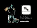 e – dubble - Let Me Oh (Freestyle Friday #9)