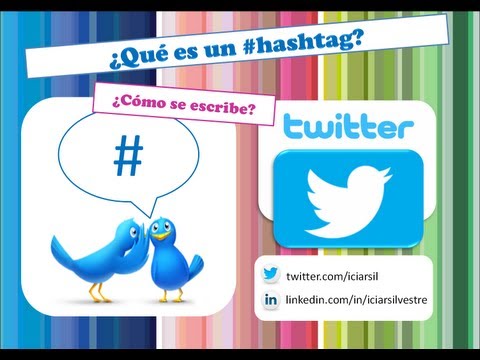 hashtag - Uno de los elementos que diferencia a Twitter de otras redes sociales es la utilización de