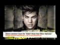 Click here to watch this video Adam Lambert Talks Being Out in His Professional Life