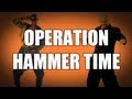 Operation Hammer Time