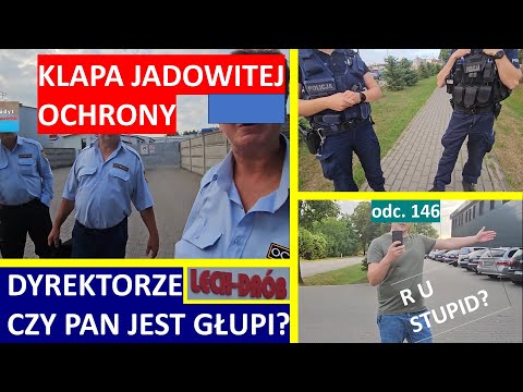 OGROMNE PRETENSJE OCHRONY. DYREKTOR? ON CHCE ZNAĆ DANE! SZUKAJĄ POMOCY U POLICJI