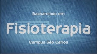 Que Curso eu Faço? Fisioterapia - UFSCar - São Carlos