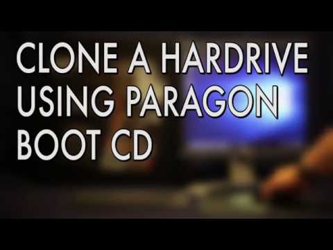 CLONE A HARDRIVE USING PARAGON BOOT CD