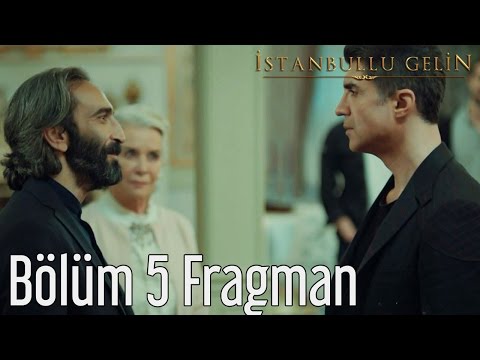 İstanbullu Gelin 5. Bölüm Fragmanı                                                                                                                                                                                                                        
