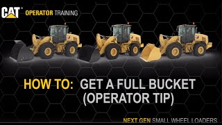 How To Fully Fill a Bucket on Cat® 926, 930, 938 Small Wheel Loaders