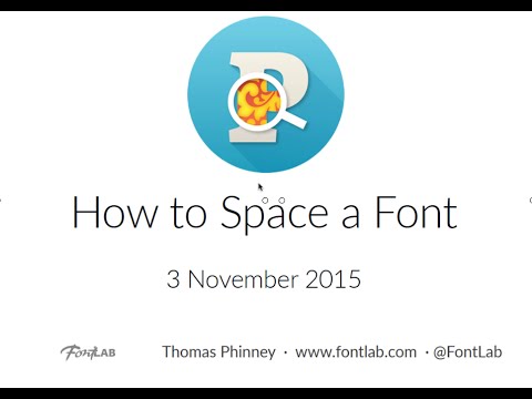 How to Space a Font. FontLab Studio 5 tutorial with Thomas Phinney.