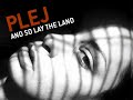 Plej - And So Lay the Land