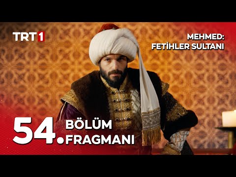 Mehmed Fetihler Sultanı 54. Bölüm Fragmanı                                                                                                                                                                                                                
