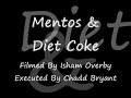 Chadd's Diet Coke & Mentos