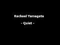 Quiet - Rachael Yamagata