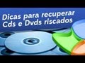 Seu CD ou DVD riscado tem salva��o. Veja algumas dicas! e recupere seu CD ou DVD