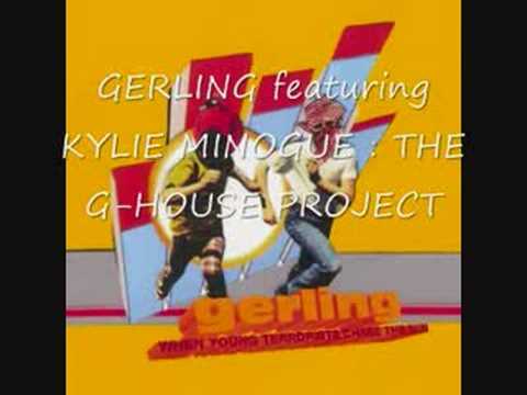 Gerling featuring Kylie Minogue: G-House Project Gerling featuring Kylie Minogue: G-House Project